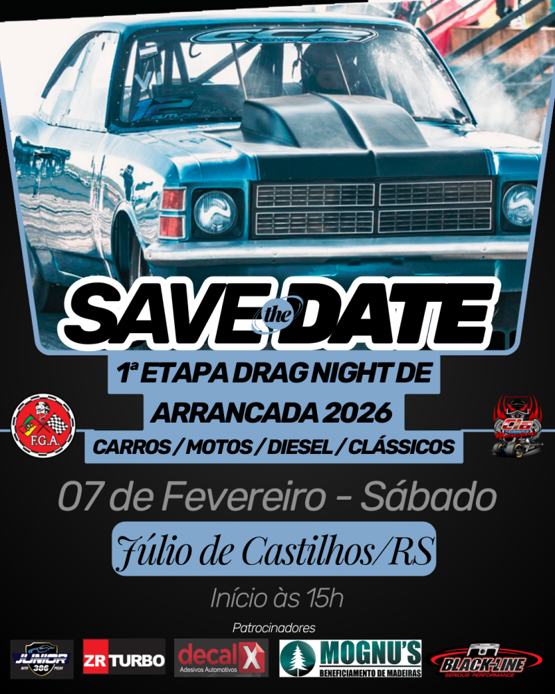 1ª Etapa Drag Night de Arrancada 2026 - Júlio de Castilhos/RS - 07/02/2026 - Júlio de Castilhos/RS